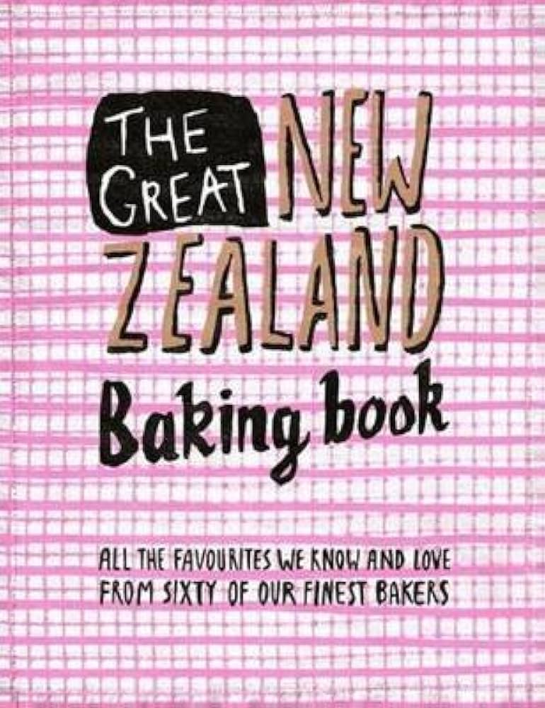 ニュージーランド ベイキング レシピ集「New Zealand Baking」 ニュージーランド ベイキング レシピ集「New Zealand Baking